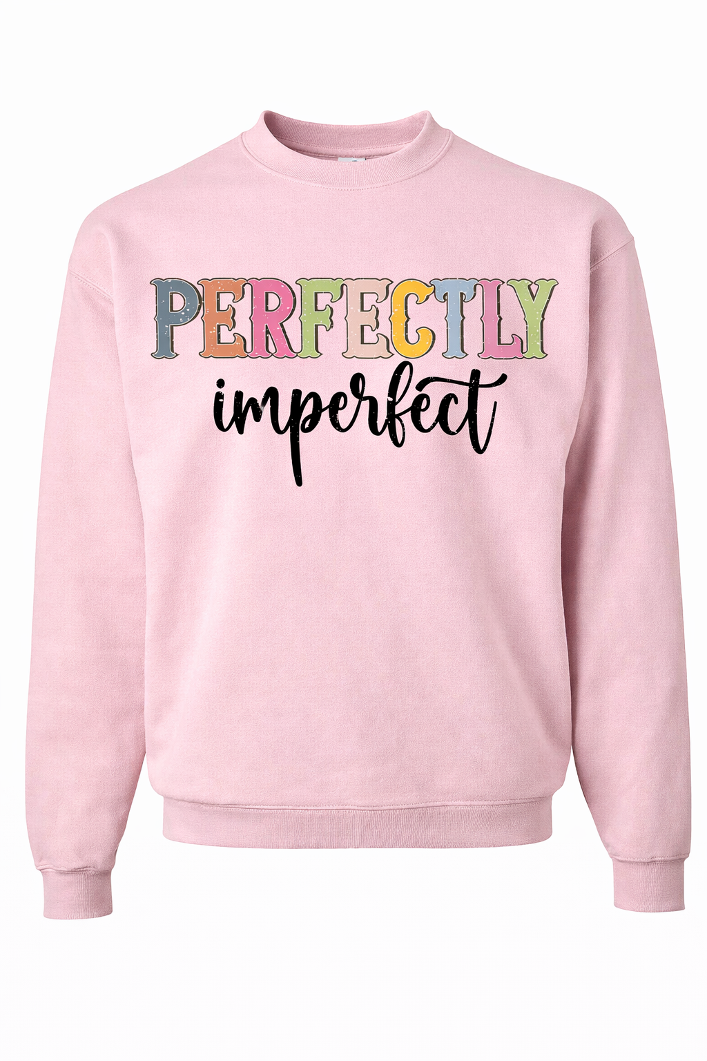 "Perfectly Imperfect" Pastel Sweatshirt