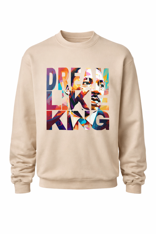 "Dream Like King" Abstract Tribute Sweatshirt